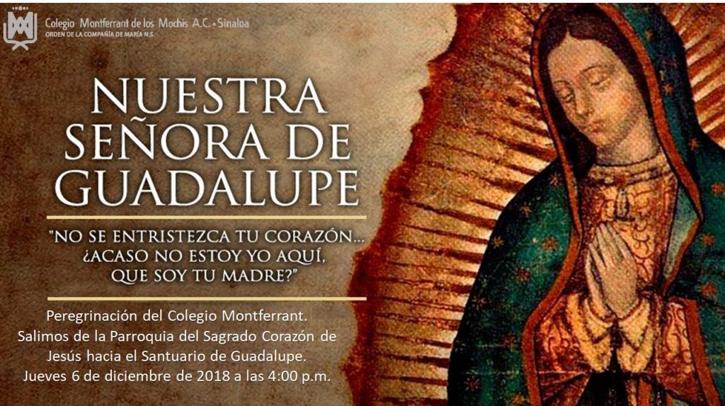 Peregrinación de la Virgen de Guadalupe 2018 – Colegio Montferrant Los  Mochis